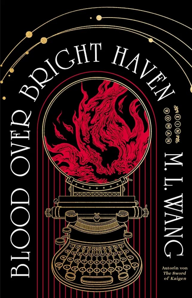 Blood Over Bright Haven – M.L.&nbsp;Wang