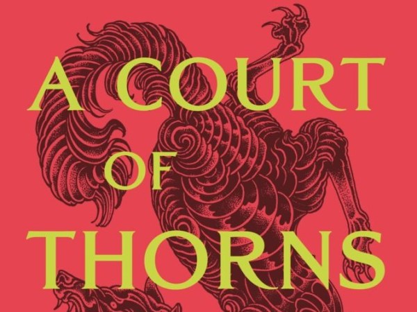 A Court of Thorns and Roses – Sarah J&nbsp;Maas