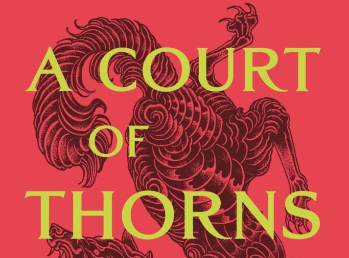 A Court of Thorns and Roses – Sarah J&nbsp;Maas